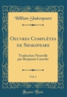 Image for Oeuvres Completes de Shakspeare, Vol. 1: Traduction Nouvelle par Benjamin Laroche (Classic Reprint)
