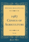 Image for 1987 Census of Agriculture, Vol. 46 (Classic Reprint)