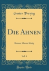 Image for Die Ahnen, Vol. 4: Roman; Marcus Konig (Classic Reprint)