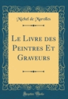 Image for Le Livre des Peintres Et Graveurs (Classic Reprint)