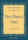 Image for The Drift, 1945 (Classic Reprint)