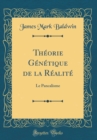 Image for Theorie Genetique de la Realite: Le Pancalisme (Classic Reprint)