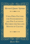 Image for Usda-Dhia Factors for Standardizing 305-Day Lactation Records for Age and Month of Calving (Classic Reprint)