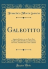 Image for Galeotito: Juguete Comico en un Acto, Dos Cuadros y Dos Palabras en Particular, en Verso, Parodia de el Gran Galeoto (Classic Reprint)