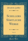 Image for Schillers Samtliche Werke, Vol. 21 (Classic Reprint)