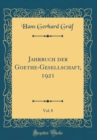 Image for Jahrbuch der Goethe-Gesellschaft, 1921, Vol. 8 (Classic Reprint)