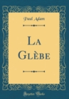 Image for La Glebe (Classic Reprint)