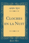 Image for Cloches en la Nuit (Classic Reprint)
