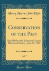 Image for Conservation of the Past, Vol. 7: Read Before the Lebanon County Historical Society, June 23, 1916 (Classic Reprint)