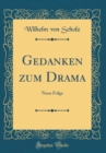 Image for Gedanken zum Drama: Neue Folge (Classic Reprint)