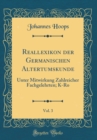 Image for Reallexikon der Germanischen Altertumskunde, Vol. 3: Unter Mitwirkung Zahlreicher Fachgelehrten; K-Ro (Classic Reprint)
