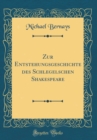 Image for Zur Entstehungsgeschichte des Schlegelschen Shakespeare (Classic Reprint)