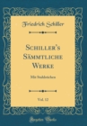 Image for Schiller&#39;s Sammtliche Werke, Vol. 12: Mit Stahlstichen (Classic Reprint)