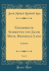 Image for Gesammelte Schriften von Jacob Mich. Reinhold Lenz, Vol. 2: Gedichte (Classic Reprint)