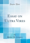 Image for Essay on Ultra Vires (Classic Reprint)