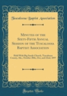 Image for Minutes of the Sixty-Fifth Annual Session of the Tuscaloosa Baptist Association: Held With Big Sandy Church, Tuscaloosa County, Ala., October 20th, 21st, and 22nd, 1897 (Classic Reprint)