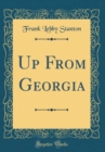 Image for Up From Georgia (Classic Reprint)
