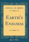 Image for Earth&#39;s Enigmas (Classic Reprint)