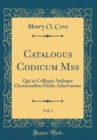 Image for Catalogus Codicum Mss, Vol. 1: Qui in Collegiis Aulisque Oxoniensibus Hodie Adservantur (Classic Reprint)
