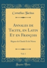 Image for Annales de Tacite, en Latin Et en Francois, Vol. 1: Regnes de Claude Et de Neron (Classic Reprint)