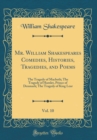 Image for Mr. William Shakespeares Comedies, Histories, Tragedies, and Poems, Vol. 10: The Tragedy of Macbeth; The Tragedy of Hamlet, Prince of Denmark; The Tragedy of King Lear (Classic Reprint)