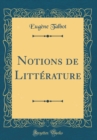 Image for Notions de Litterature (Classic Reprint)
