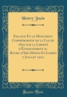Image for Falloux Et le Monument Commemoratif de la Loi de 1850 sur la Liberte d&#39;Enseignement au Bourg-d&#39;Ire (Maine-Et-Loire) 7 Juillet 1912 (Classic Reprint)