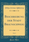 Image for Beschreibung der Stadt Braunschweig, Vol. 2 (Classic Reprint)