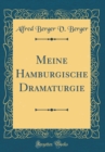Image for Meine Hamburgische Dramaturgie (Classic Reprint)