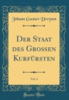Image for Der Staat des Großen Kurfursten, Vol. 3 (Classic Reprint)