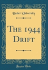 Image for The 1944 Drift (Classic Reprint)