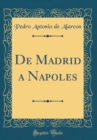 Image for De Madrid a Napoles (Classic Reprint)