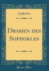 Image for Dramen des Sophokles (Classic Reprint)