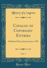Image for Catalog of Copyright Entries, Vol. 4: Published Music; January-June, 1950 (Classic Reprint)