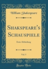 Image for Shakspeare&#39;s Schauspiele, Vol. 5: Erste Abtheilung (Classic Reprint)
