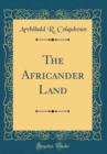 Image for The Africander Land (Classic Reprint)