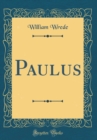 Image for Paulus (Classic Reprint)