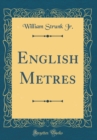 Image for English Metres (Classic Reprint)