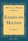 Image for Essays on Milton (Classic Reprint)