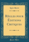 Image for Regles pour Editions Critiques (Classic Reprint)