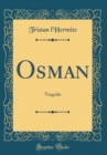 Image for Osman: Tragedie (Classic Reprint)
