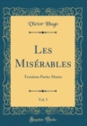 Image for Les Miserables, Vol. 5: Troisieme Partie; Marius (Classic Reprint)