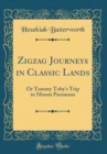 Image for Zigzag Journeys in Classic Lands: Or Tommy Toby&#39;s Trip to Mount Parnassus (Classic Reprint)