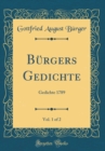 Image for Burgers Gedichte, Vol. 1 of 2: Gedichte 1789 (Classic Reprint)