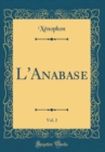 Image for L'Anabase, Vol. 2 (Classic Reprint)