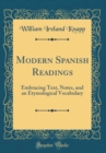Image for Modern Spanish Readings: Embracing Text, Notes, and an Etymological Vocabulary (Classic Reprint)