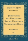 Image for Jahrbucher des Deutschen Reichs Unter dem Sachsischen Hause, Vol. 1 (Classic Reprint)