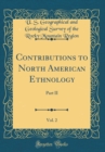 Image for Contributions to North American Ethnology, Vol. 2: Part II (Classic Reprint)