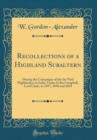 Image for Recollections of a Highland Subaltern: During the Campaigns of the the 93rd Highlanders in India, Under Colin Campbell, Lord Clyde, in 1857, 1858 and 1859 (Classic Reprint)