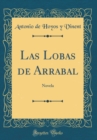 Image for Las Lobas de Arrabal: Novela (Classic Reprint)